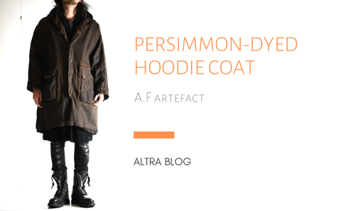 A.F ARTEFACT - 《ラスト1点!!》Persimmon-Dyed Hoodie Coat./柿渋染フーディコート | ALTRA